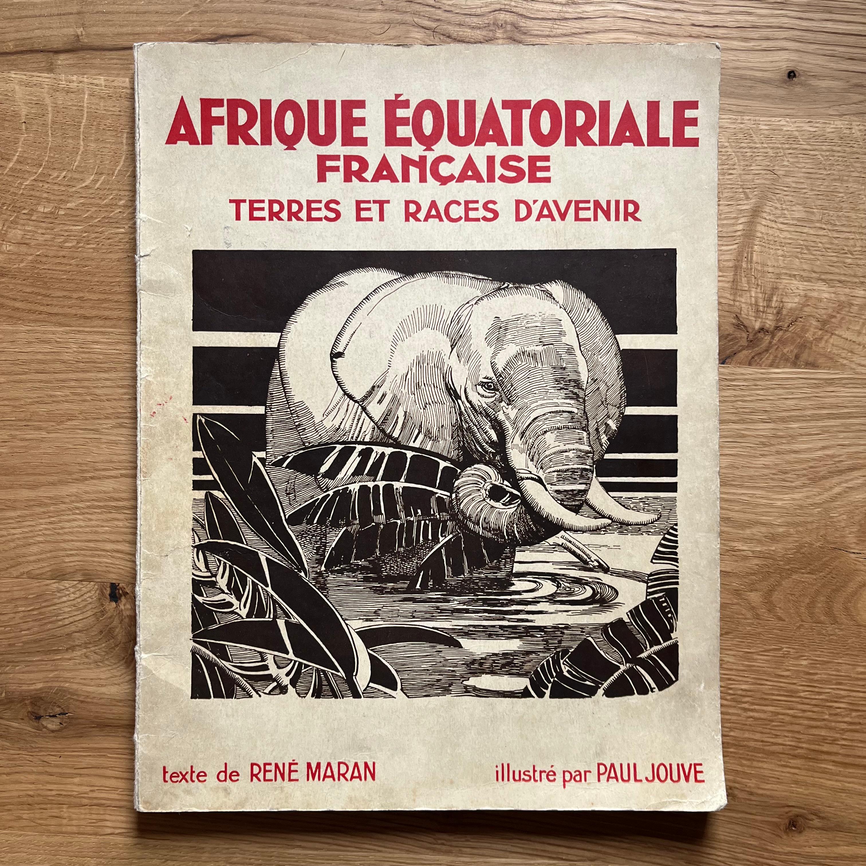 AFRIQUE ÉQUATORIALE FRANÇAISE, Terres et races d'avenir
Texte de René Maran / illustré par Paul Jouve
livre de poche
y compris 11 compositions originales hors texte, en noir et en pleine page
imprimé en 1937 par l'Imprimerie de Vaugirard, Paris