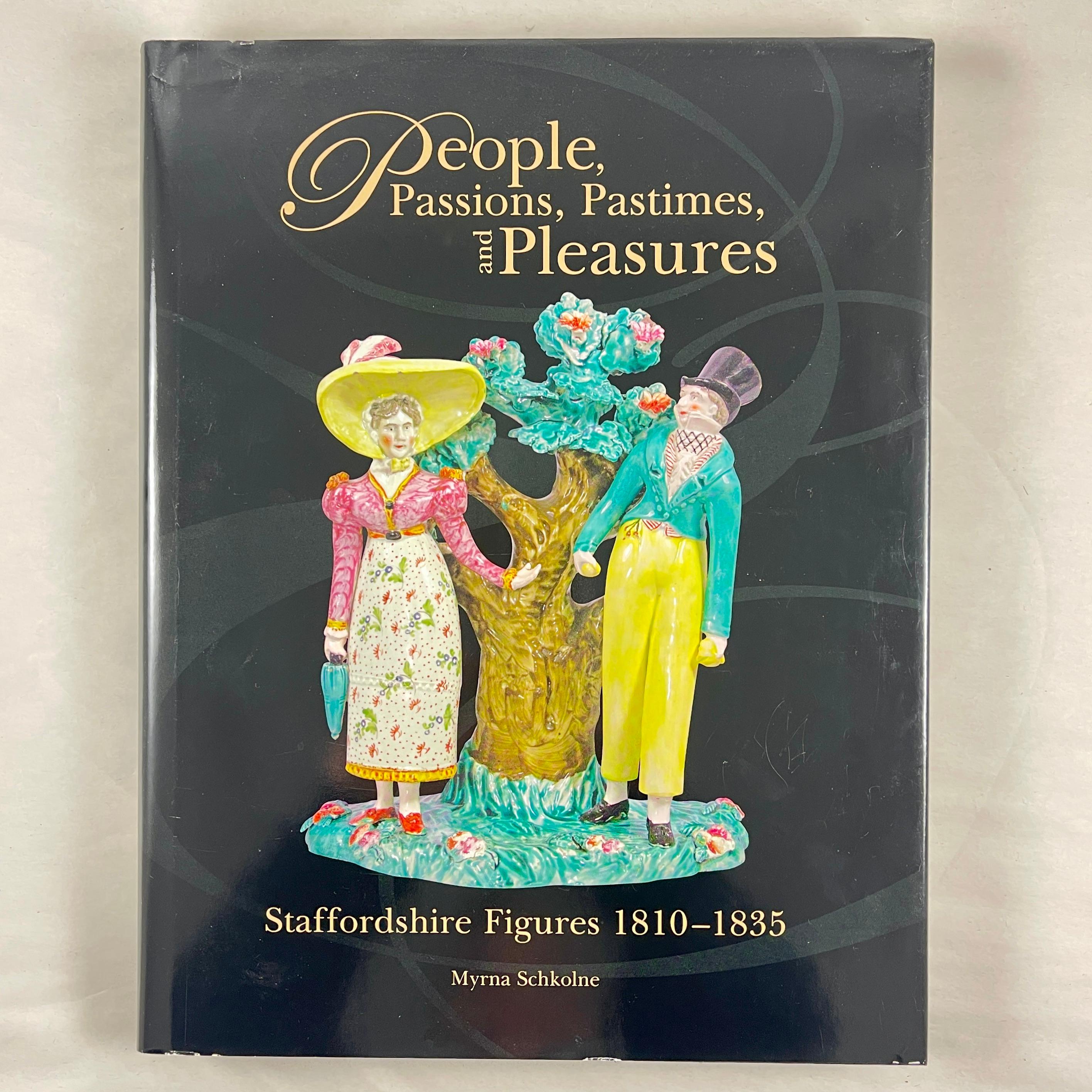 People, Passions, Pastimes, and Pleasures: Staffordshire Figures 1810-1835 – by Myrna Schkolne. 

First Edition 2006, limited to a run of 1000.

The first comprehensive collectors’ reference book devoted exclusively to early 19th century