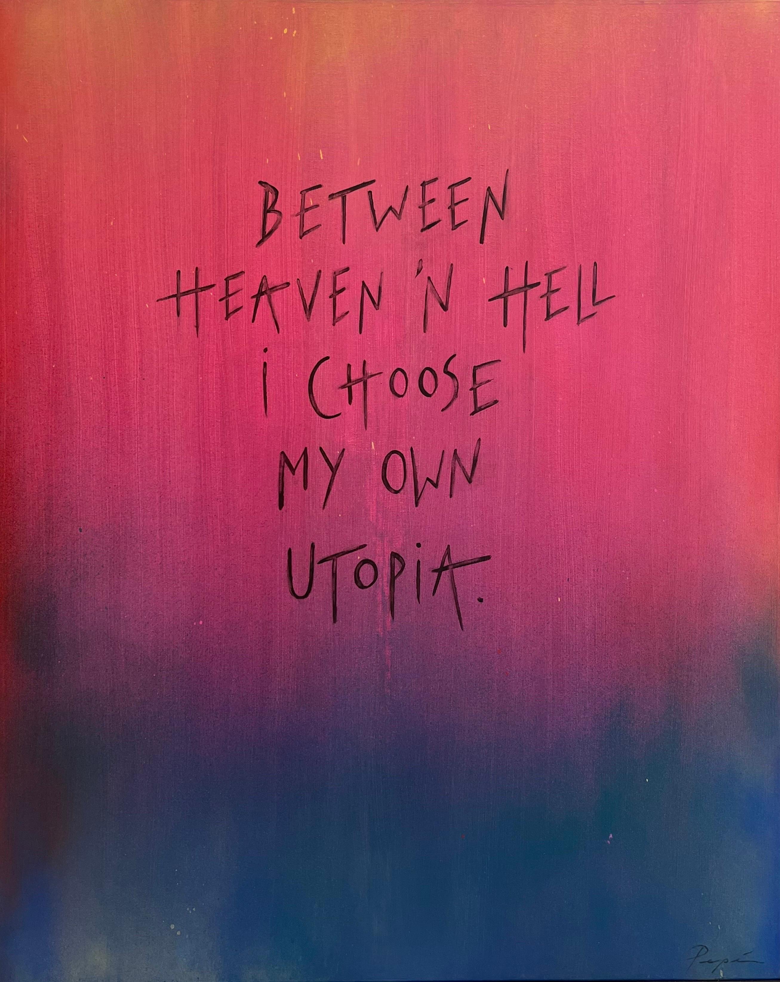 Between Heaven ‘n Hell by Pepi Art, text art work - Mixed Media Art by Pepi Erdbories