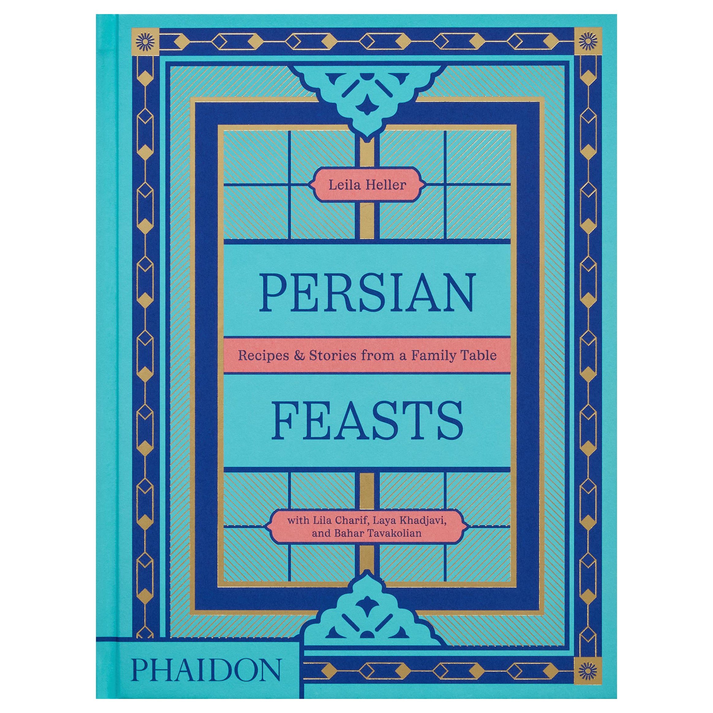 Feasts persanes : recettes et histoires tirées d'une table familiale