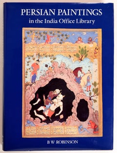 Persian Paintings in the India Office Library: A Descriptive Catalogue, 1st Ed