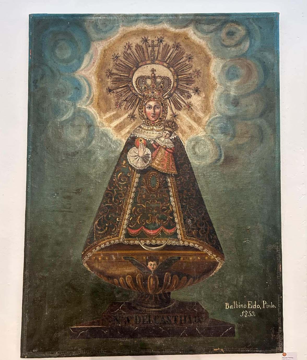 A fine 19th painting of the Virgin del Castillo's 
South American Peru or Bolivia school 19th century  
Signed Balbino Edo, Pinto 1859
Oil on canvas, 72 by 98cms.  36 x 27 inches
Condition Old Canvas unrestored uncleaned minor damage and