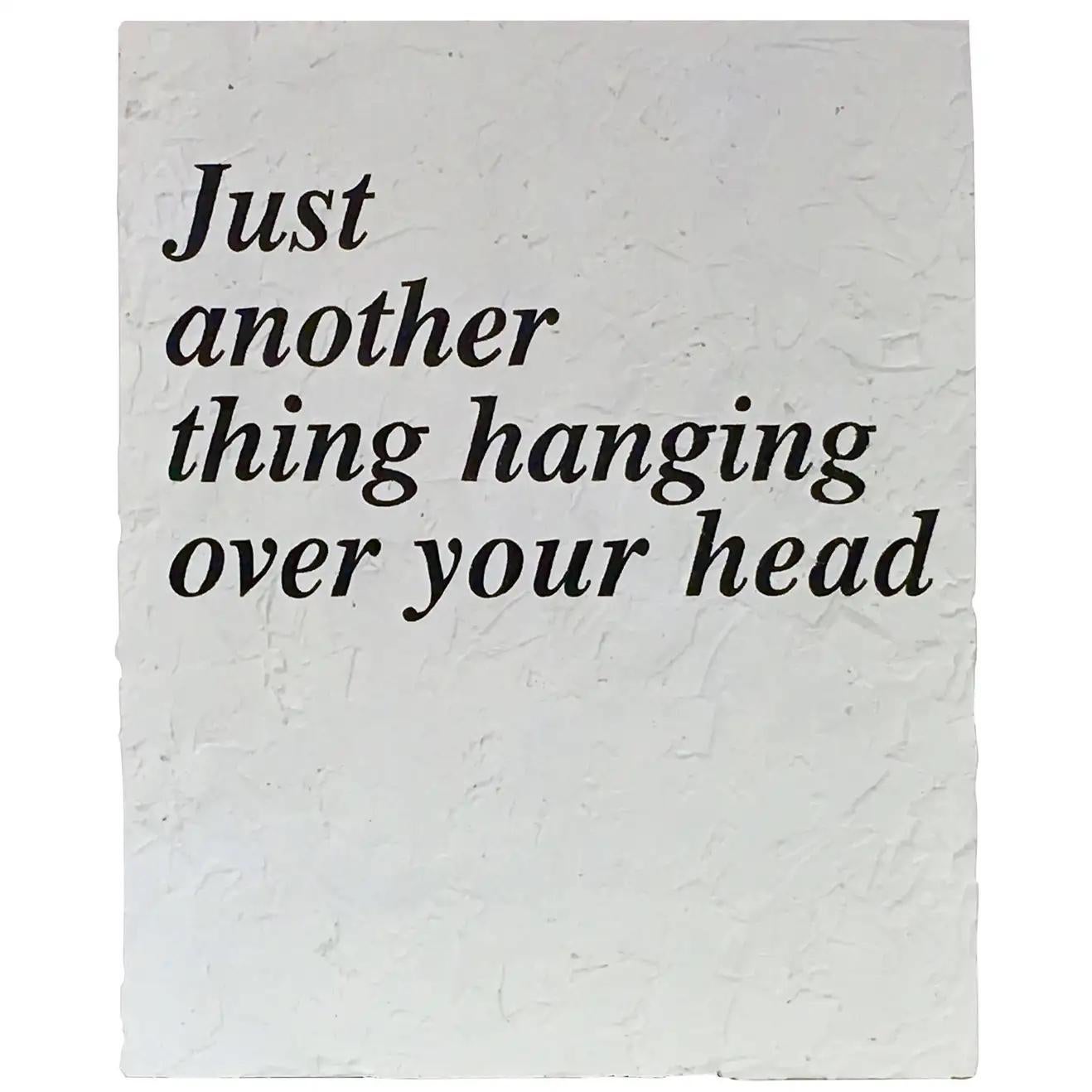 just another thing hanging over your head canvas