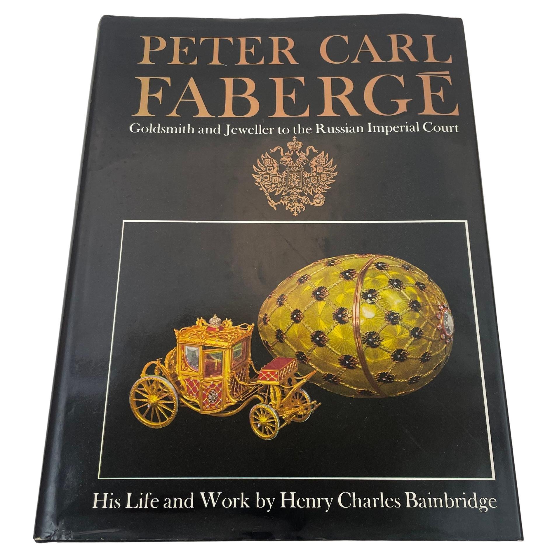 Peter Carl Fabergé Goldsmith Jeweller to the Russian Imperial Court Hardcover
