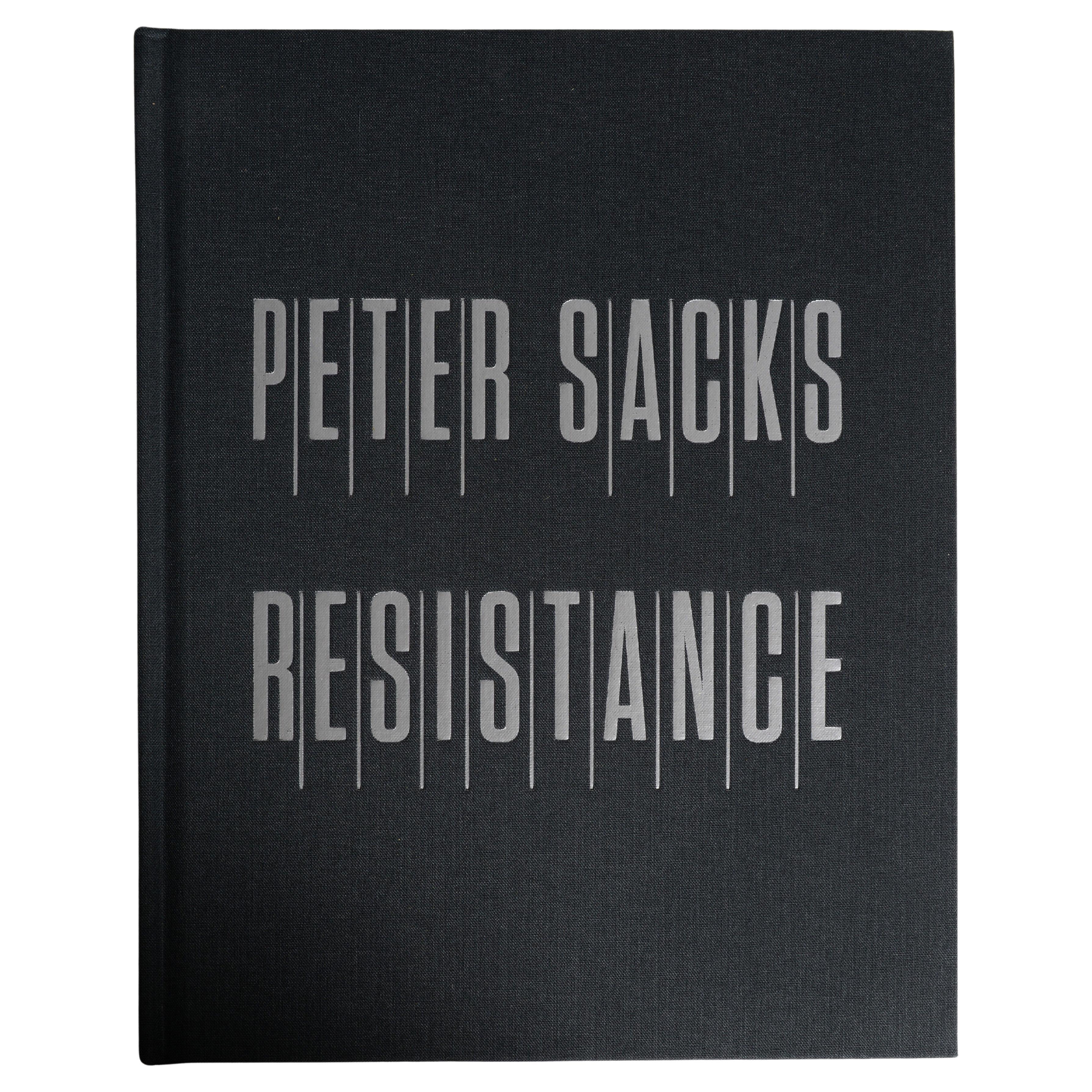 Peter Sacks: Resistance Preface by Ronald D. Liebowitz, 1st Ed
