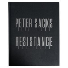 Peter Sacks: Resistance Preface by Ronald D. Liebowitz, 1st Ed