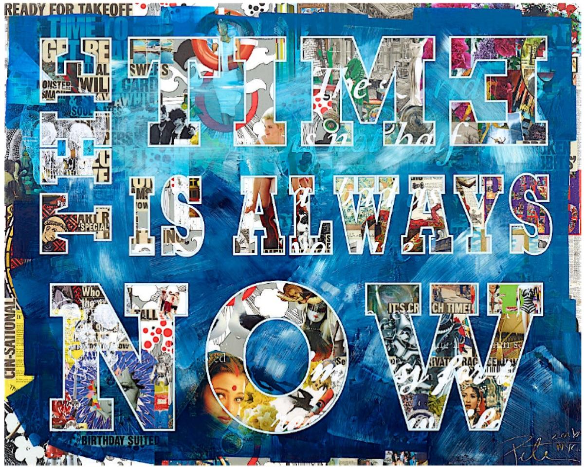The Time Is Always Now 2017 - Mixed Media Art by Peter Tunney