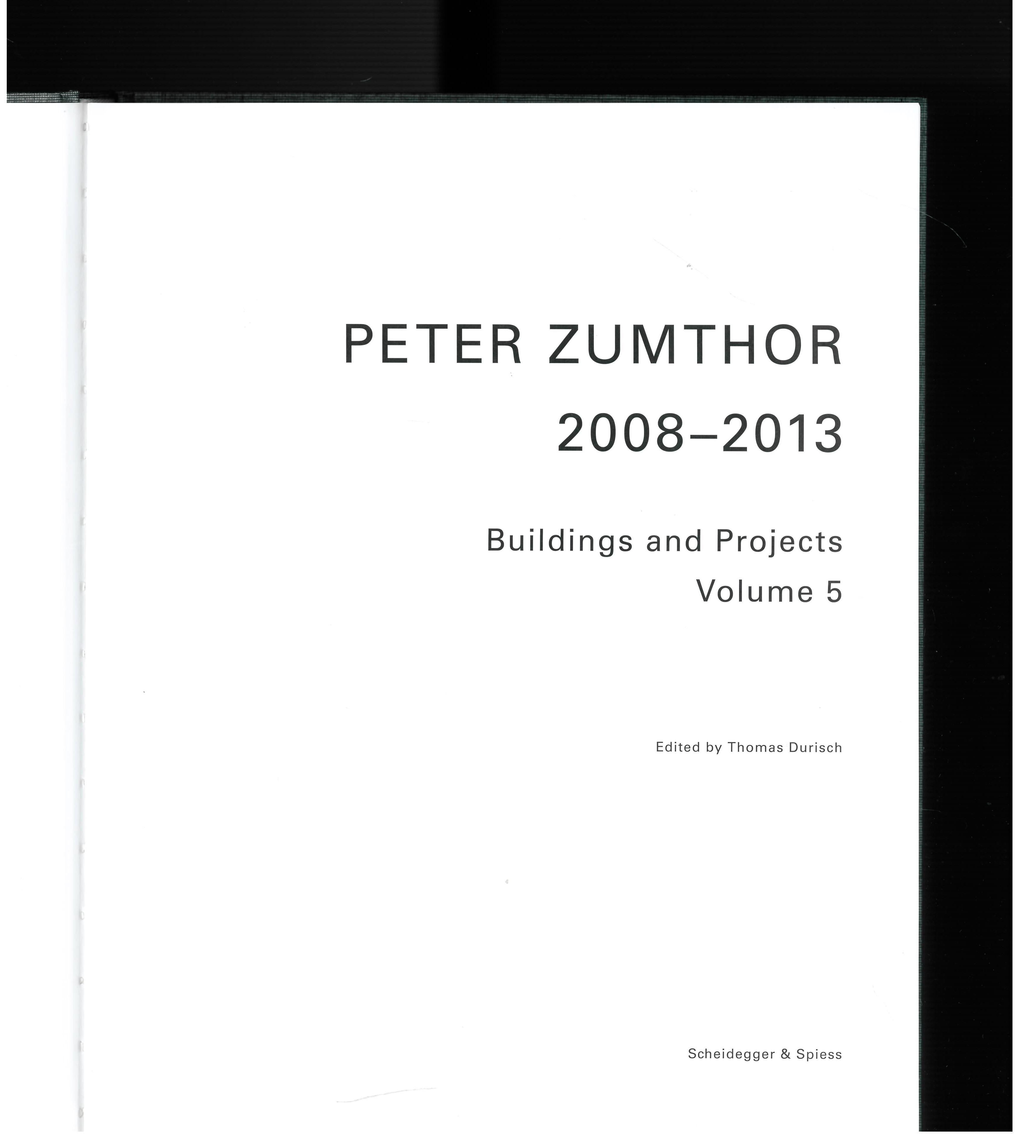 Peter Zumthor 1985-2013: Buildings and Projects Edited by Thomas (Book) For Sale 1