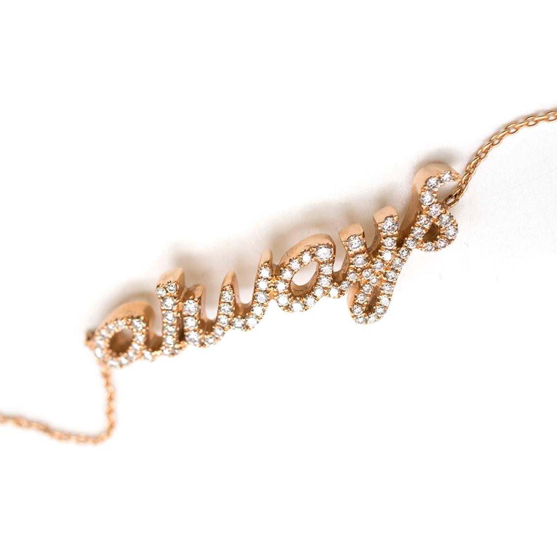 Pia Hallstrom 'Always' 0.61ct Diamond Rose-Gold Bracelet

- 18k rose-gold lightweight chain with white diamonds
- 'always' encurusted with 0.61ct high quality white diamonds 
- High quality lightweight 18k rose-gold
- Fine chain 
- End of line