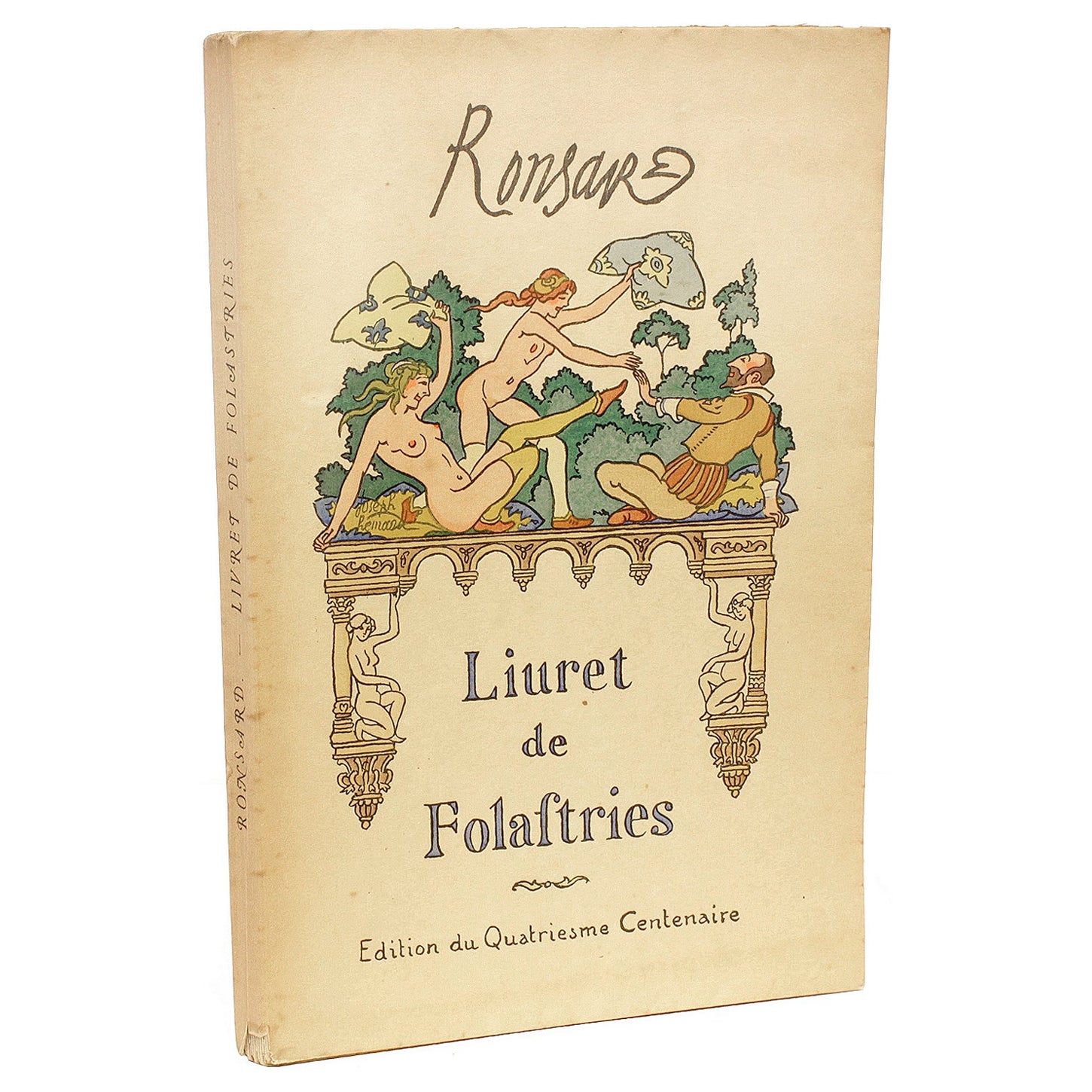 Pierre de RONSARD. Livret de Folastries a Ianot Parisien. ÉDITION LIMITÉE - 1924