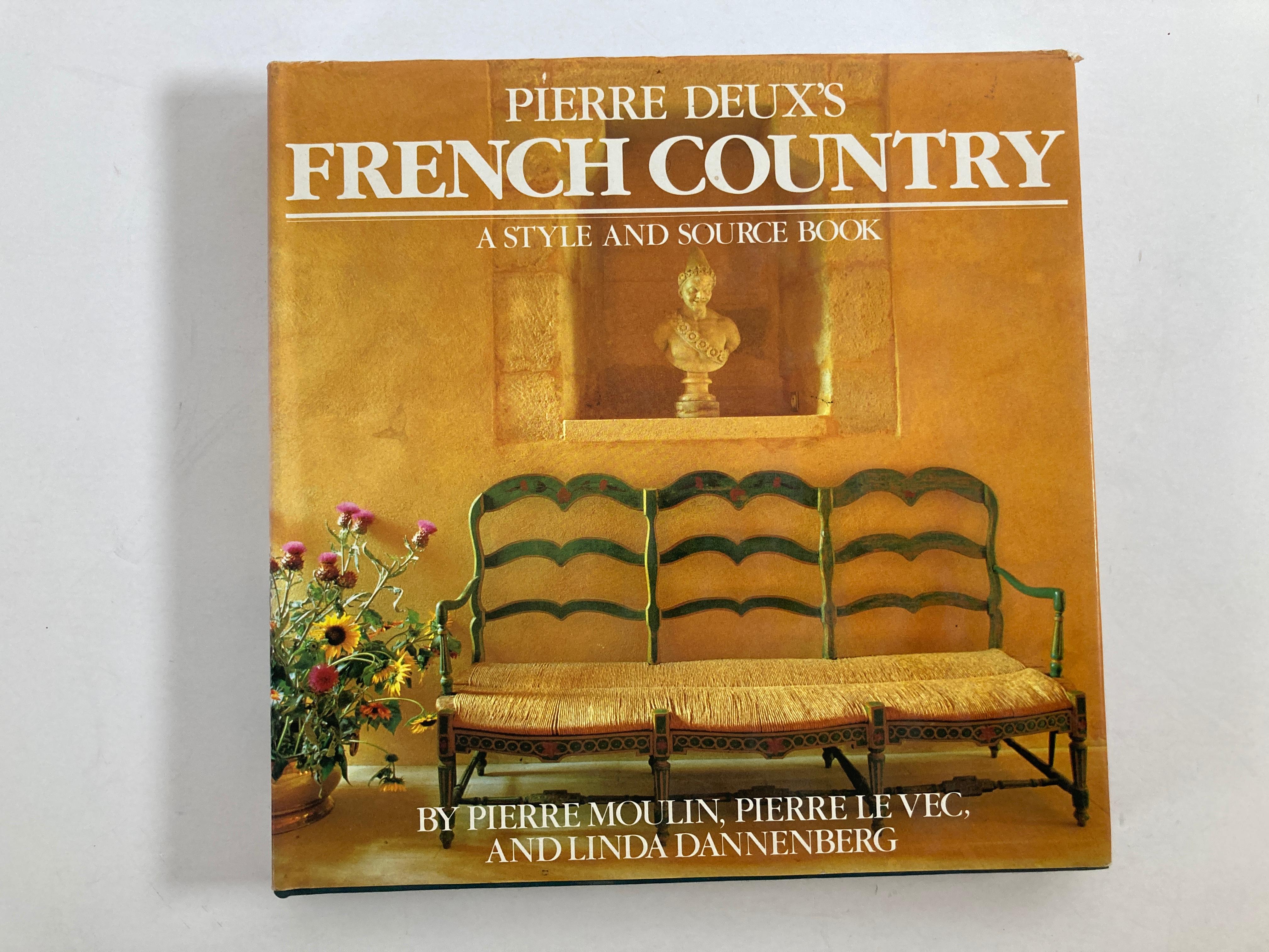 PIERRE DEUX'S FRENCH COUNTRY
Moulin, Pierre - Le Vec, Pierre - Dannenberg, Linda - BOUCHET, GUY - HARDY, PAUL
Published by New York: Clarkson N. Potter, Inc., 
1st Edition 1984
What has come to be known as the French Country look is really the