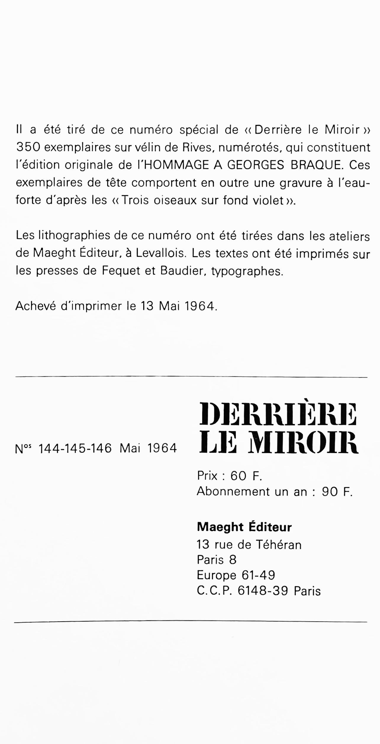 Lithograph on vélin paper. Paper Size: 15 x 11 inches. Inscription: Signed in the plate and unnumbered, as issued. Notes: From the folio, Derrière le miroir, L'Hommage à Georges Braque, N° 144-145-146, 1964. Published by Aimé Maeght, Éditeur, Paris;