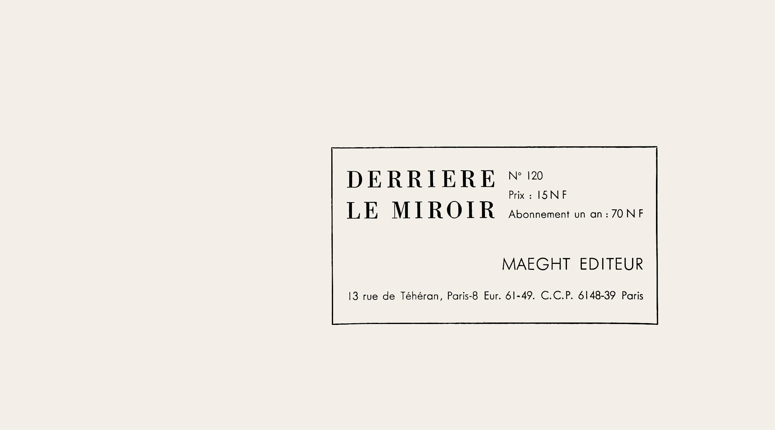 Litografía sobre papel vélin. Inscripción: Sin firmar y sin numerar, tal como se emitió. Buen estado, con pliegue central, tal como se publicó. Notas: De Derrière le miroir, nº 120, 1960. Publicado por Aimé Maeght, Éditeur, París; impreso por