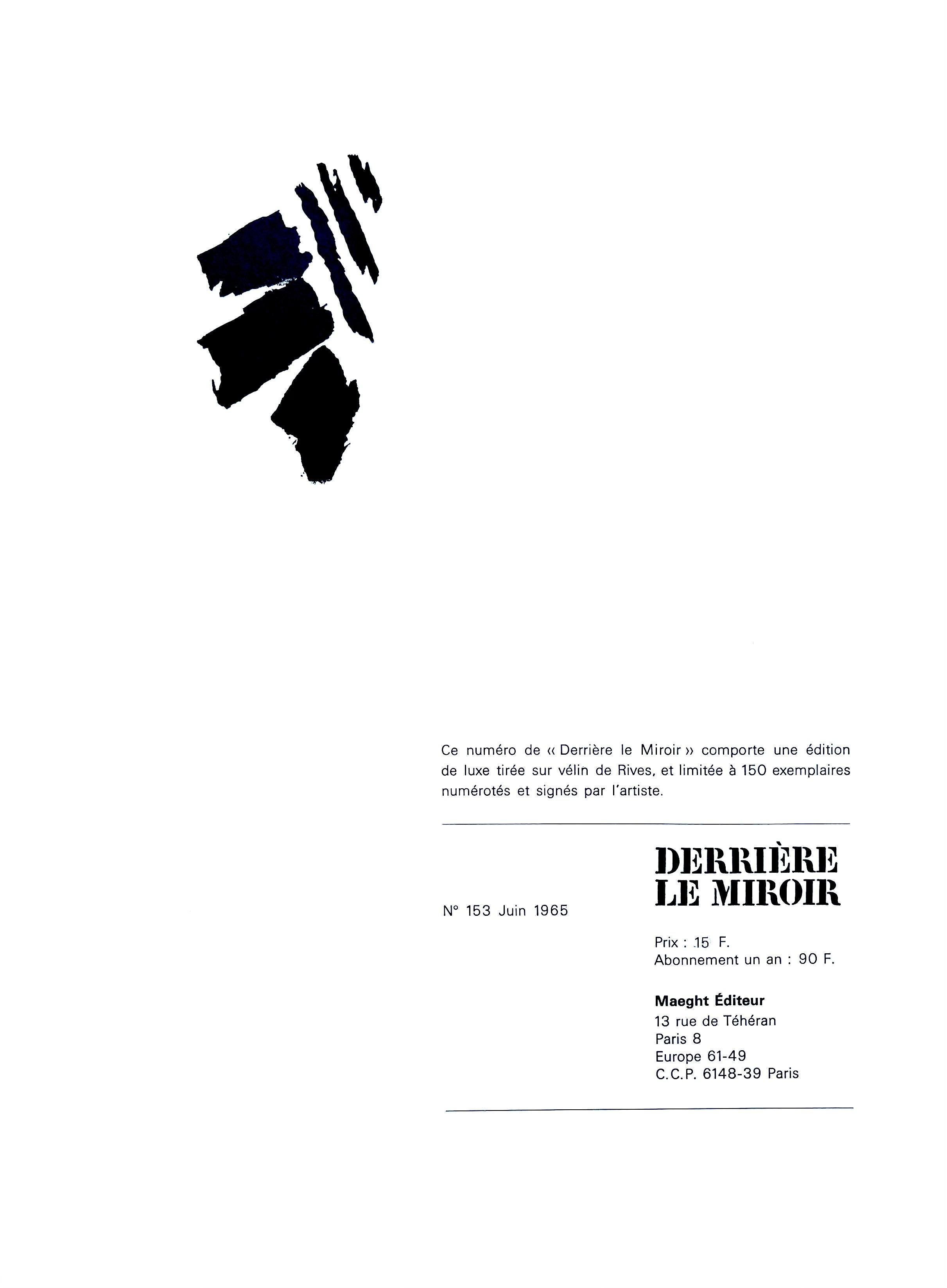 Lithograph on vélin paper. Inscription: Unsigned and unnumbered, as issued. Good condition. Notes: From Derrière le miroir, N° 153, 1965. Published by Aimé Maeght, Éditeur, Paris; printed by Éditions Pierre à Feu, Galerie Maeght, Paris. Excerpted