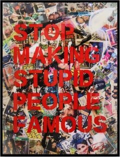 « Stop Making Stupid People Famous » ( Stop making Stupid People Famous) -  Peinture en spray acrylique pochoirée (encadrée)