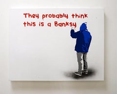 "Ils pensent probablement que c'est un Banksy" - Acrylique au pochoir sur toile