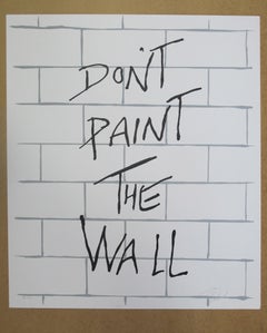 "Don't Paint The Wall" - Acrylic Screen Print on Paper