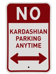 « No Kardashian Parking Anytime » - Stencil Acrylique sur Métal