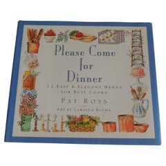 Please Come for Dinner, 12 Easy & Elegant Menus for Busy Cooks Hardcover Book