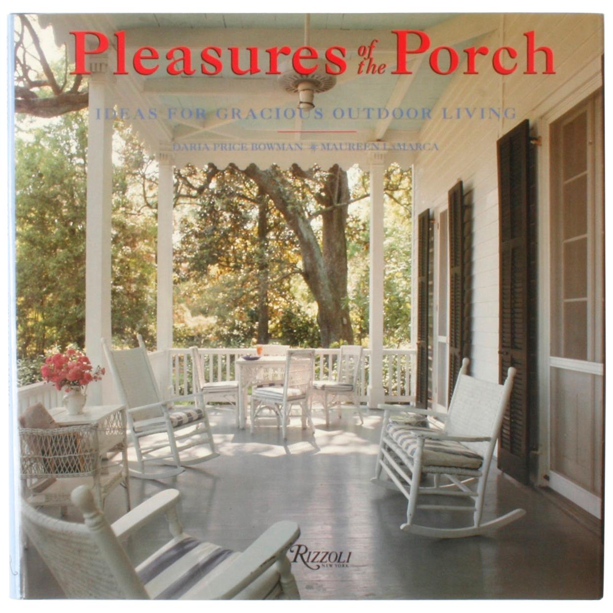 Pleasures of the Porch by Daria Price Bowman & Maureen LaMarca First Edition For Sale