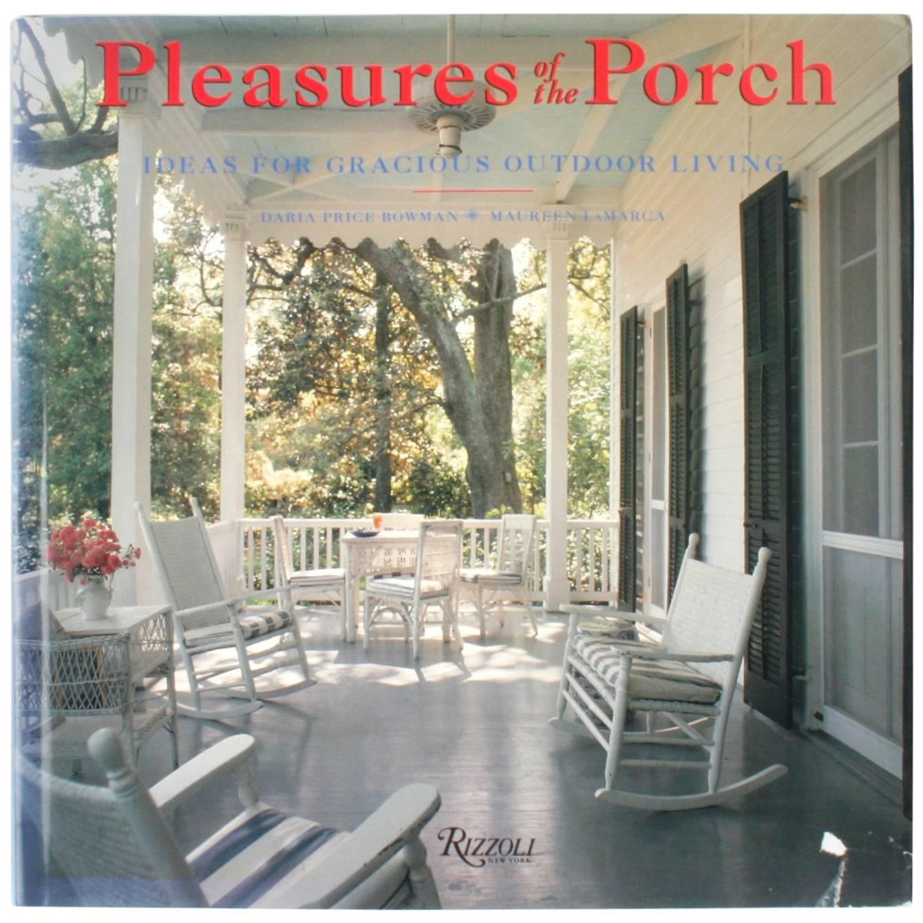 Pleasures of the Porch, Ideas for Gracious Outdoor Living