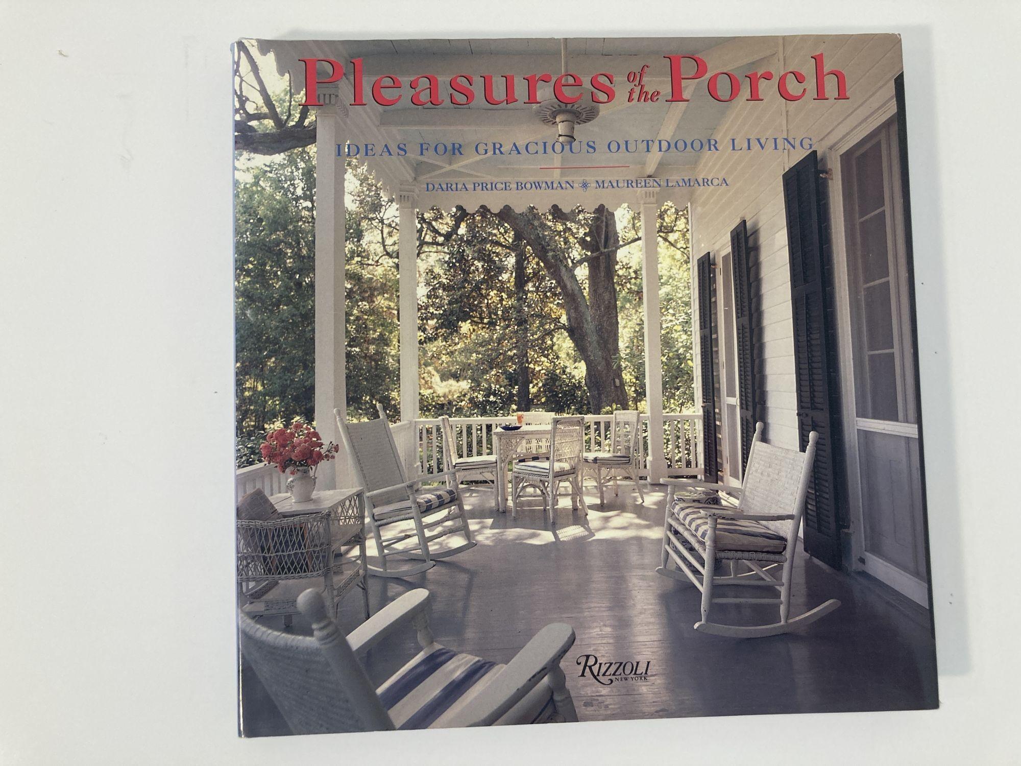 Pleasures of the Porch by Daria Price Bowman & Maureen LaMarca First Edition.
New York: Rizzoli, 1997. First edition hardcover with dust jacket. 144 pp.
Idea book for making the perfect porch no matter the style or location.
Includes ideas for