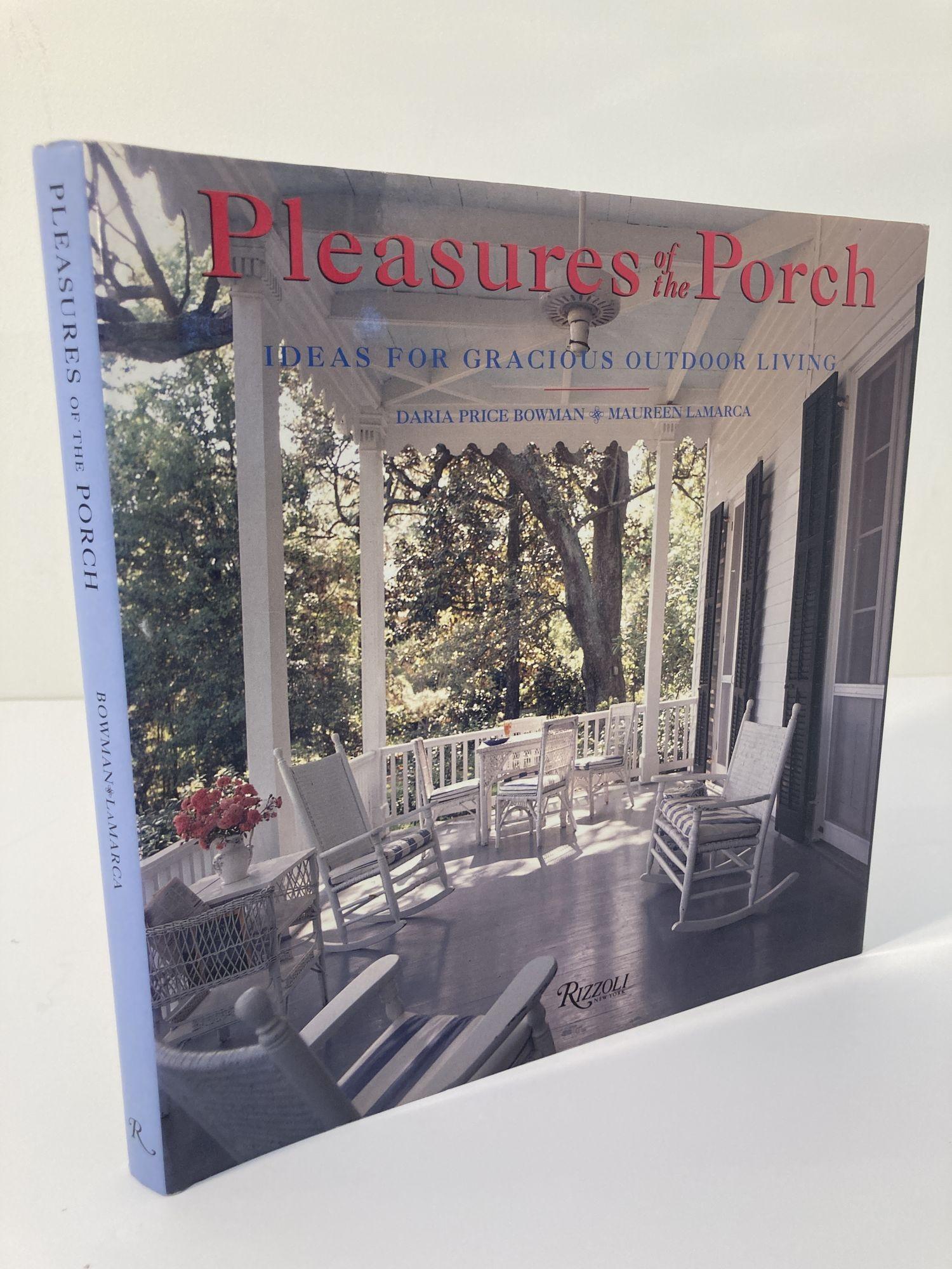 Américain Pleasures of the Porch: Ideas for Gracious Outdoor Living Livre à couverture rigide First E en vente