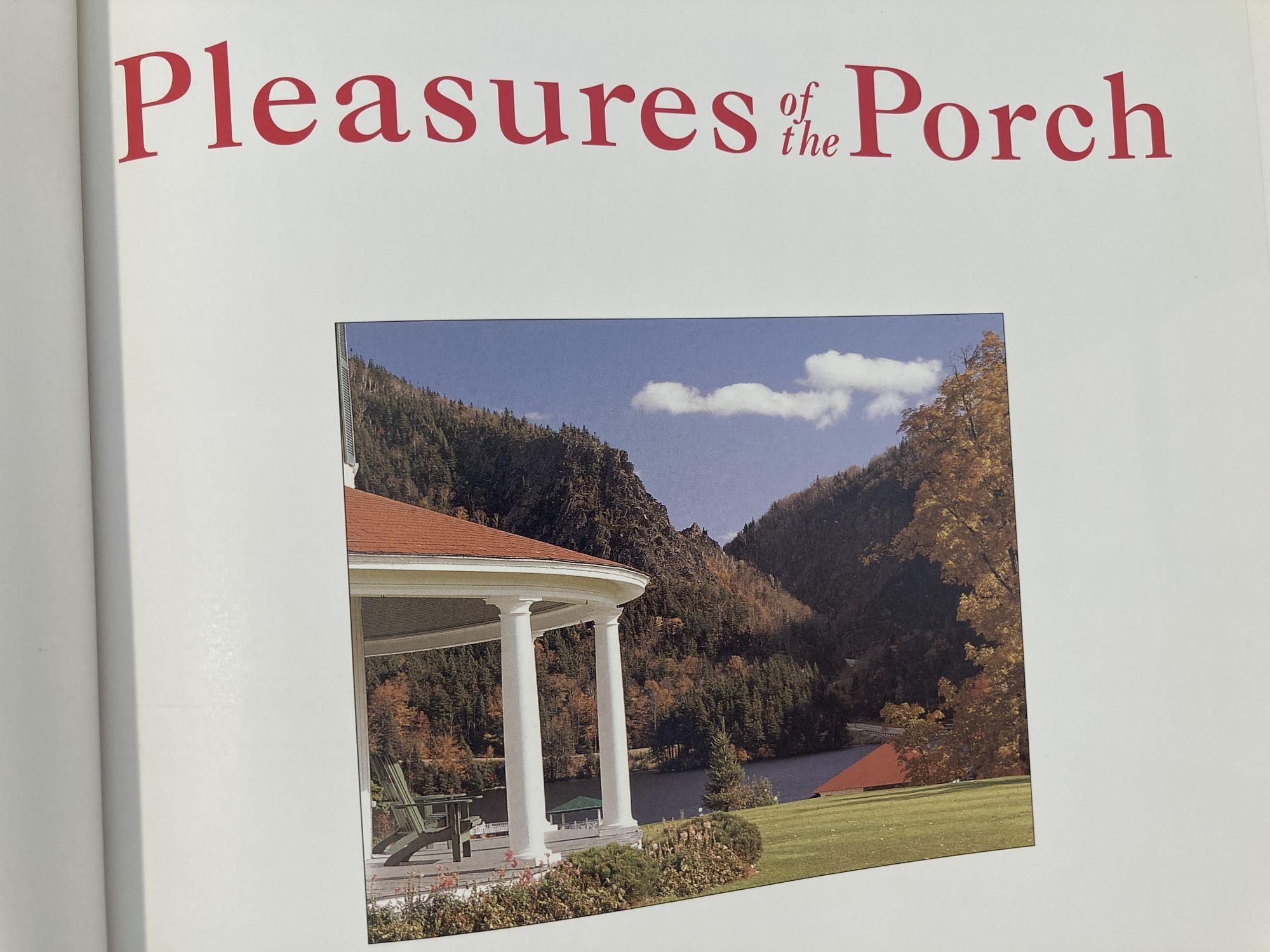 20ième siècle Pleasures of the Porch: Ideas for Gracious Outdoor Living Livre à couverture rigide First E en vente