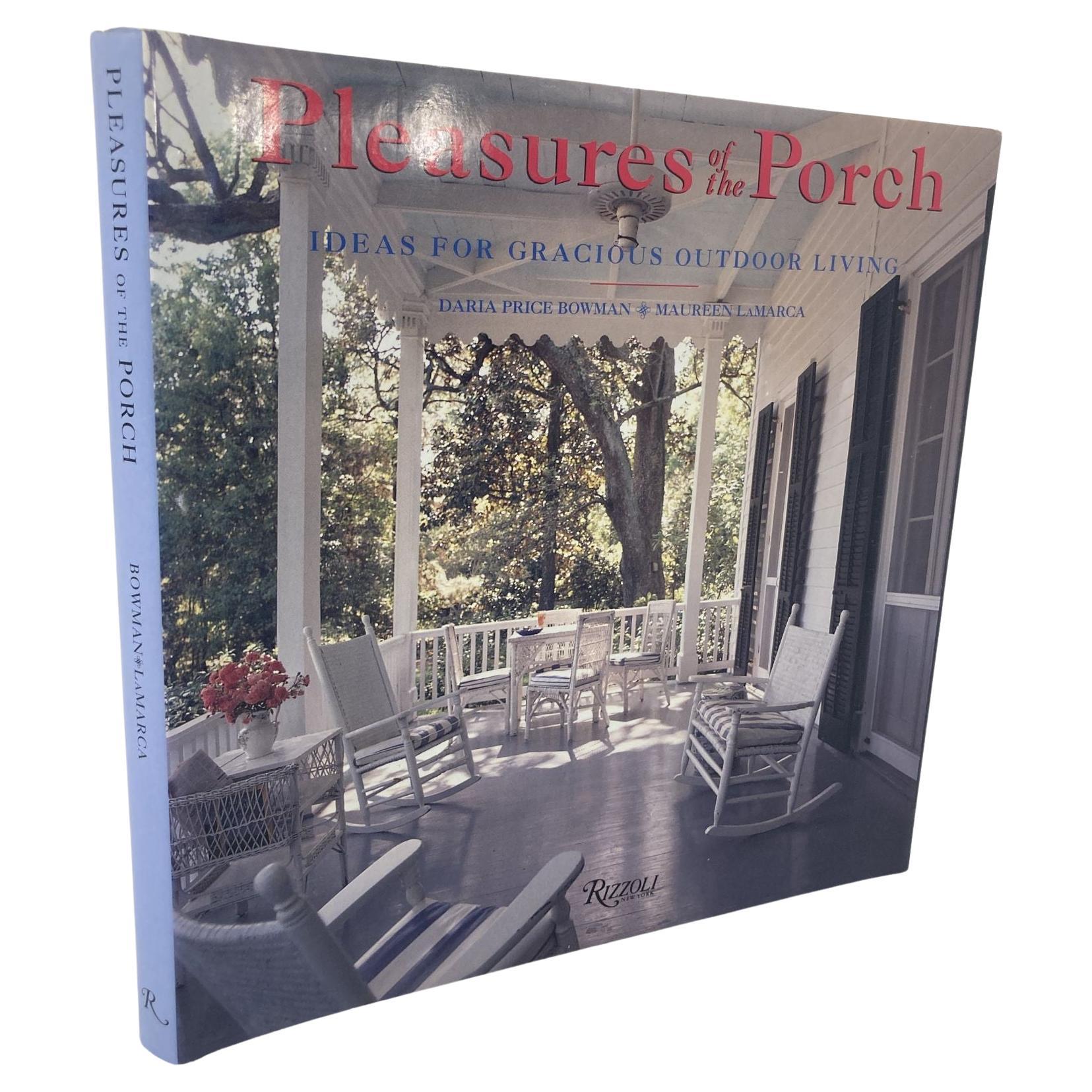 Pleasures of the Porch: Ideas for Gracious Outdoor Living Hardcover Book First E For Sale