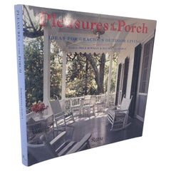 Pleasures of the Porch: Ideas for Gracious Outdoor Living Hardcover Book First E