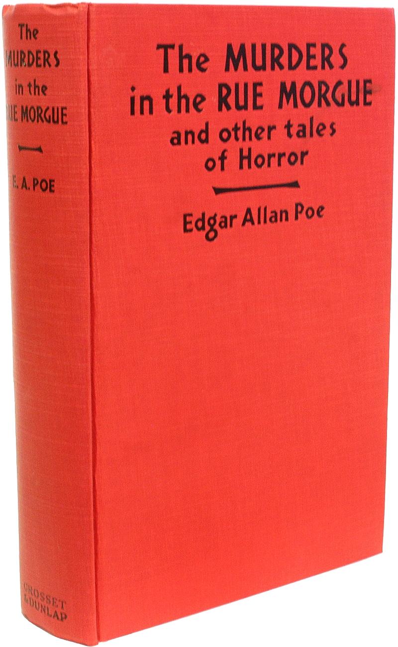 AUTEUR : POE, Edgar Allan. 

TITLE : Les meurtres de la rue Morgue. 

ÉDITEUR : New York : Grosset & Dunlap, n.d. [1932].

DESCRIPTION : PREMIÈRE ÉDITION PHOTOPLAY. 1 vol., toile rouge estampée en noir, bord supérieur teinté en vert, jaquettes