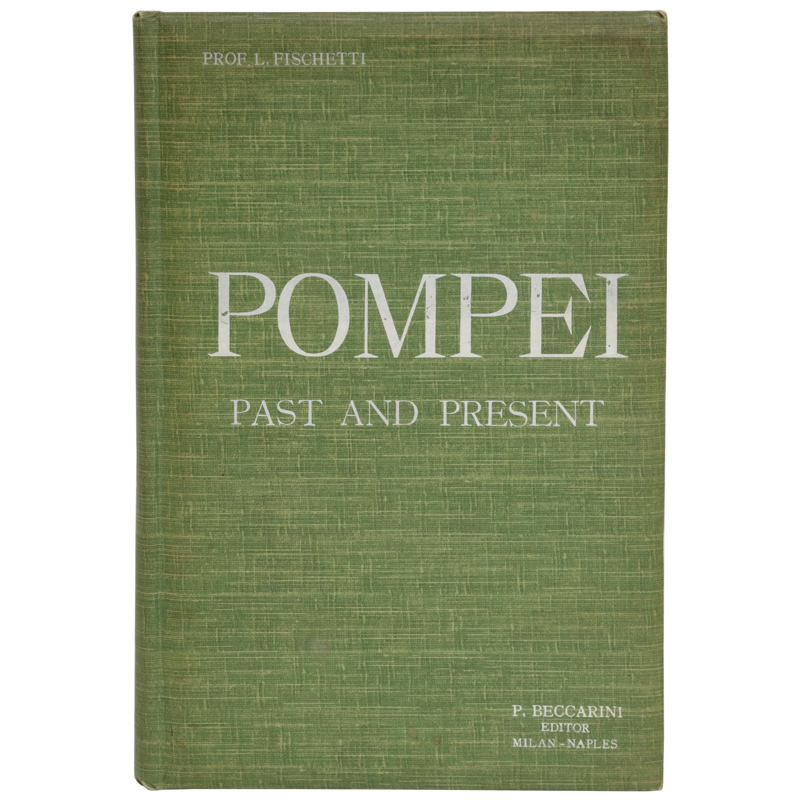 Pompei Past and Present Illustrated By Luigi Fischetti, 1st Ed