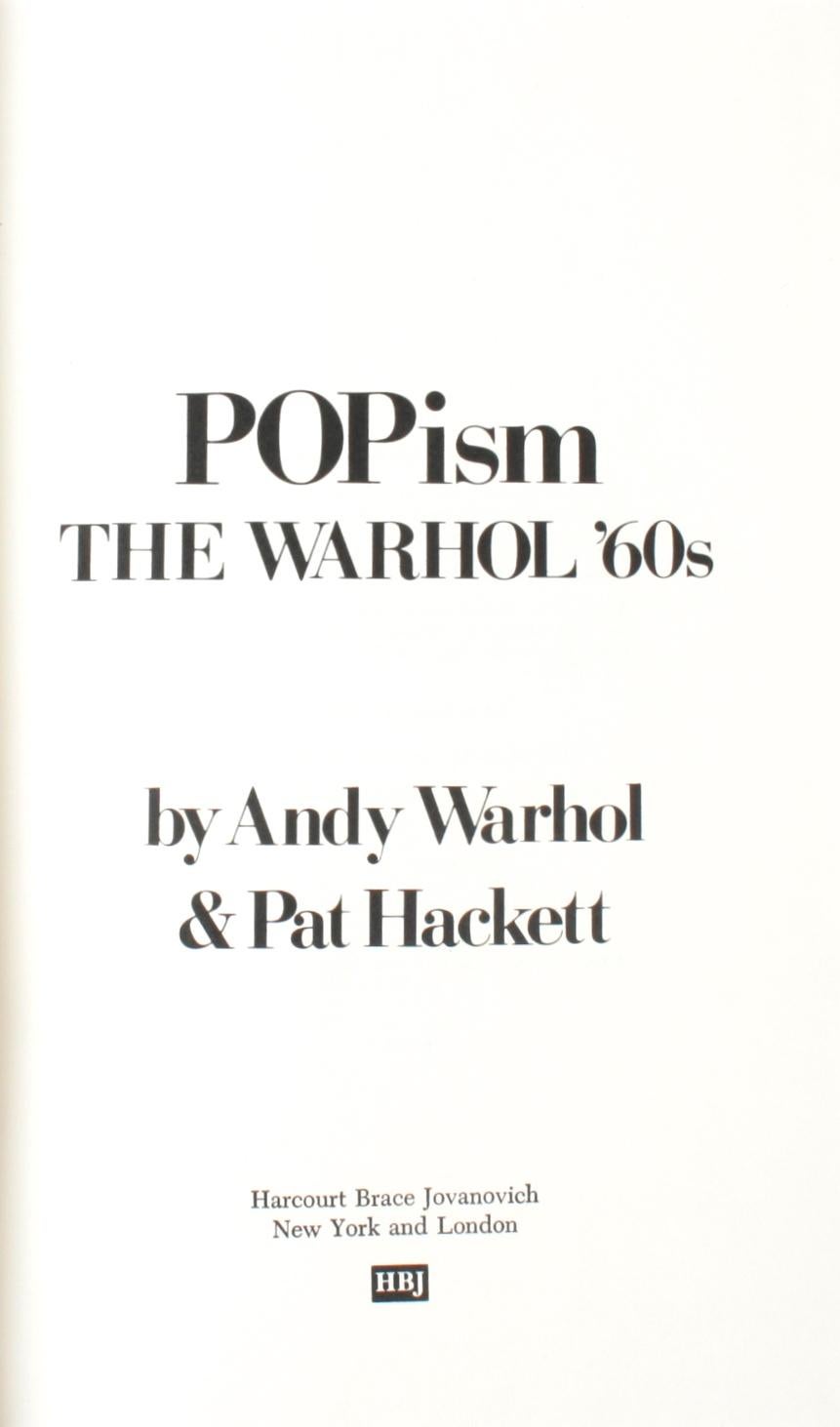 Popism: The Warhol '60s by Andy Warhol. Harcourt Brace Jovanovich, NY, 1980. Hardcover with dust jacket. Anecdotal, funny, frank, Popism is Warhol’s personal view of the Pop phenomenon in NY in the 1960s and a look back at the relationships that