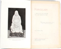 Porcelain, a Sketch of its Nature Art and Manufacture, 1906, First Edition