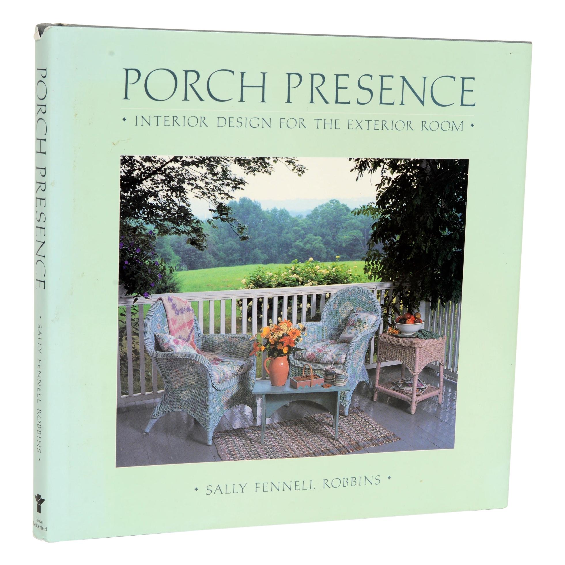 Porch Presence Interior Design for the Exterior Room, Sally Fennell, 1st Edition For Sale
