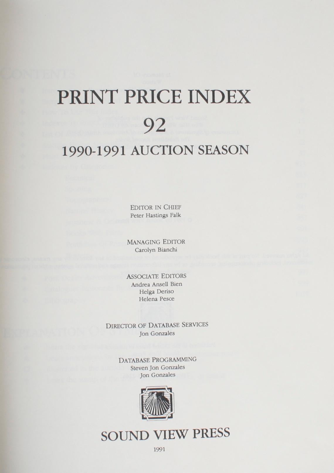 Print price index 92: 1990-1991 auction season by Peter Falk. Sound view press, Ct., 1991. Hardcover no dust cover. 1,024pp. In addition to art prints there are special sections on: Botanical, sporting, topographical, natural history and Japanese