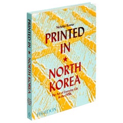 Stampato in Corea del Nord L'arte della vita quotidiana nella RPDC