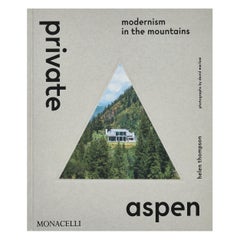 Private Aspen: Modernism in the Mountains