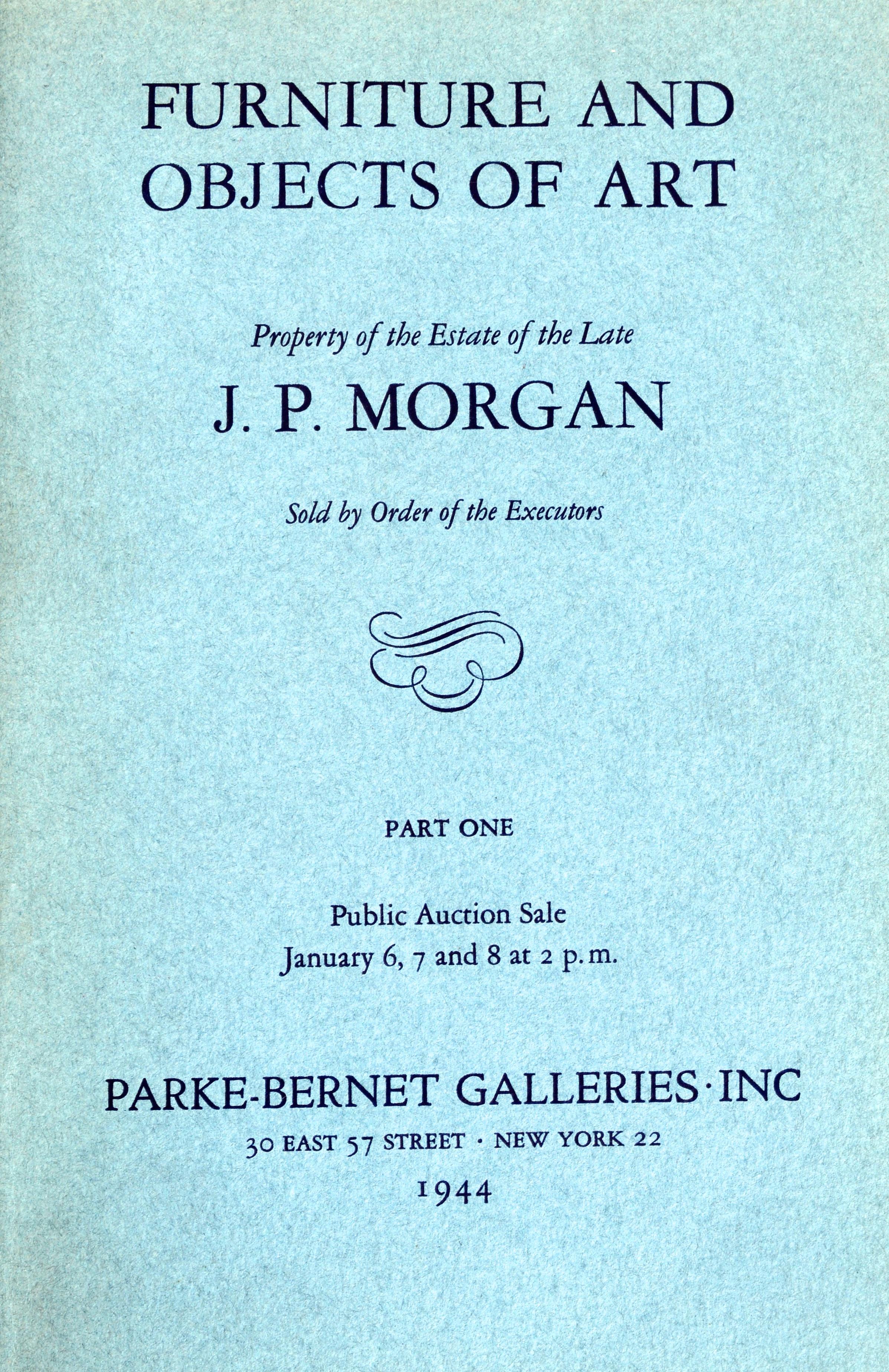 Property of the Estate of the Late J.P. Morgan, All 4 catalogs from the famous sale of J. P. Morgans estate from 1944 and they are bound into a hardcover book. The catalog lots have selling prices noted in pencil. Sale #1: Furniture and Objects of