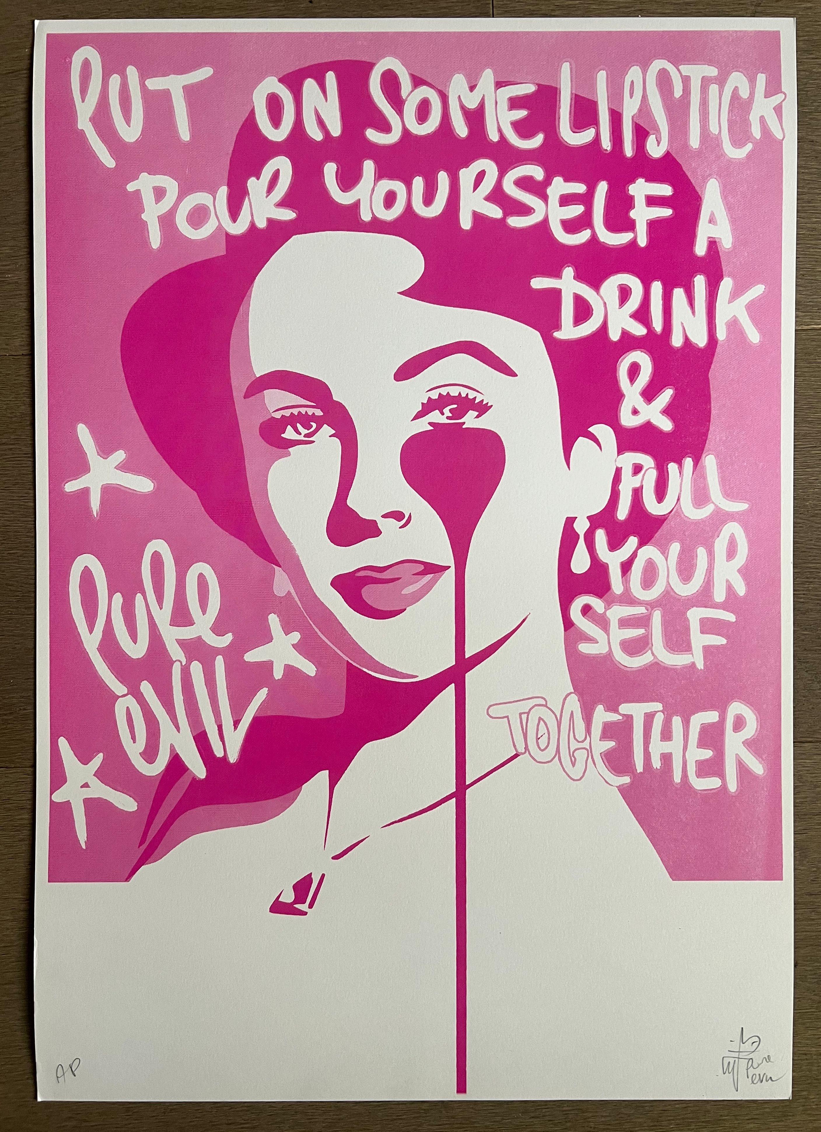 Figurative Print di Pure Evil - Mettiti un po' di rossetto, versati un drink e ricomponiti
