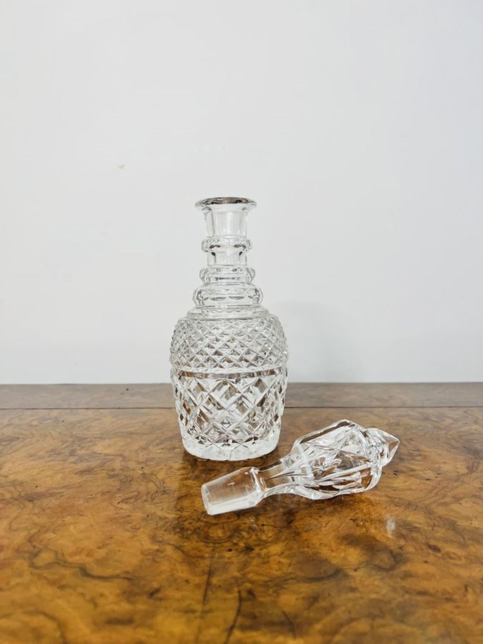 Quality antique Edwardian cut glass decanter having a quality cut glass decanter with a lovely shaped cut glass stopper.

D. 1900