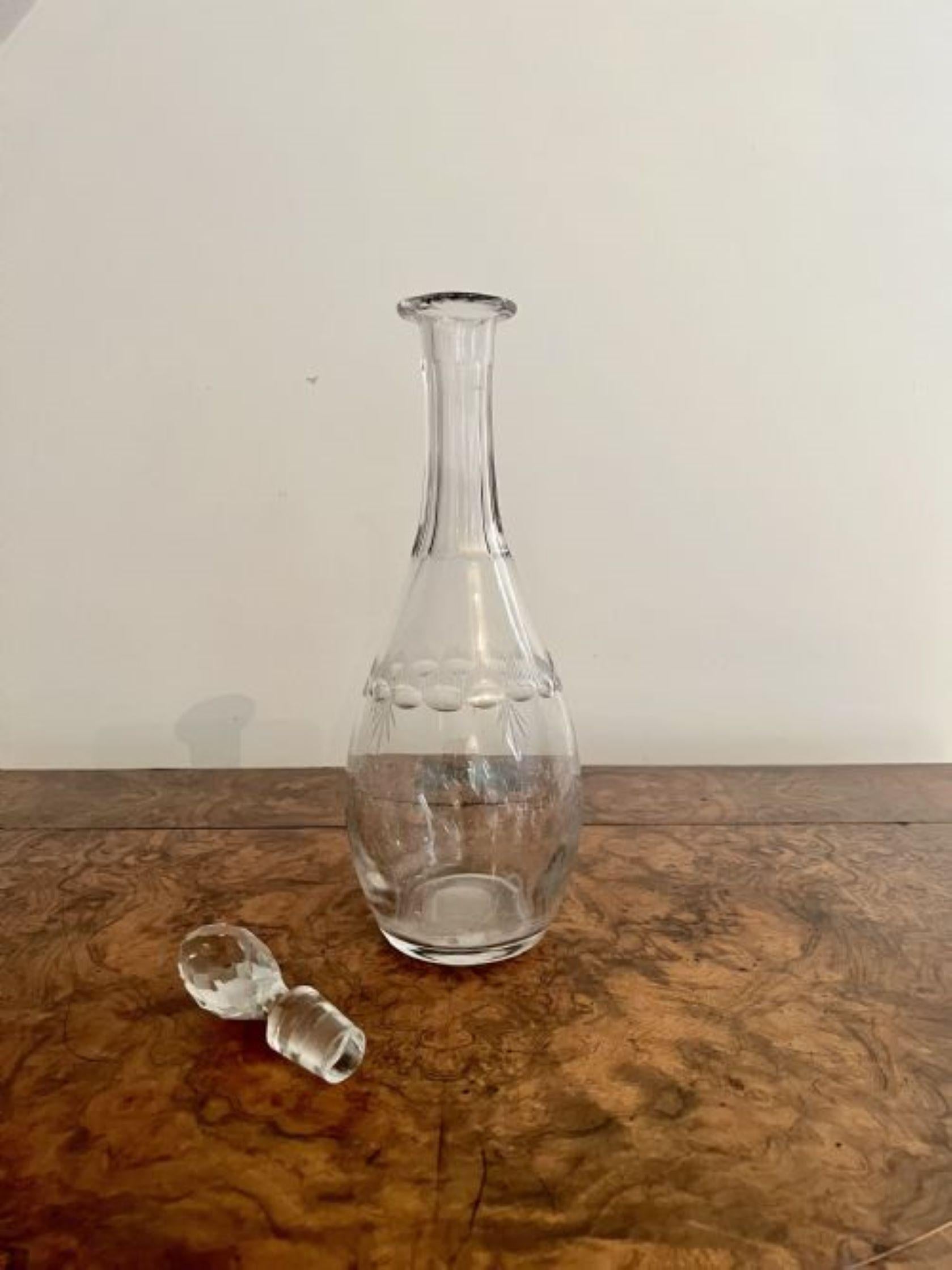 Quality antique Edwardian glass decanter having a quality antique Edwardian decanter engraved to the body with the original cut glass stopper.