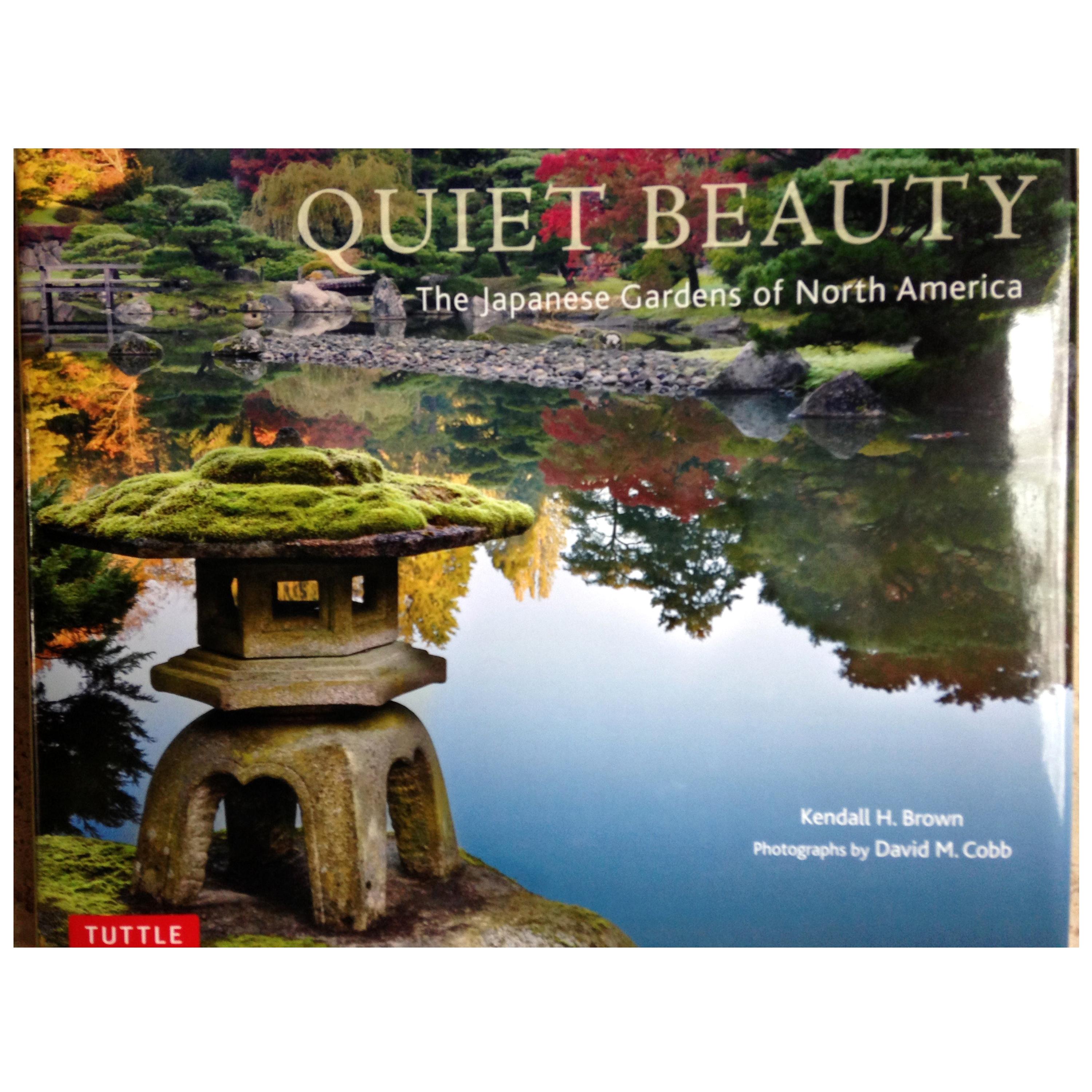 "Quiet Beauty The Japanese Gardens of North America" Book