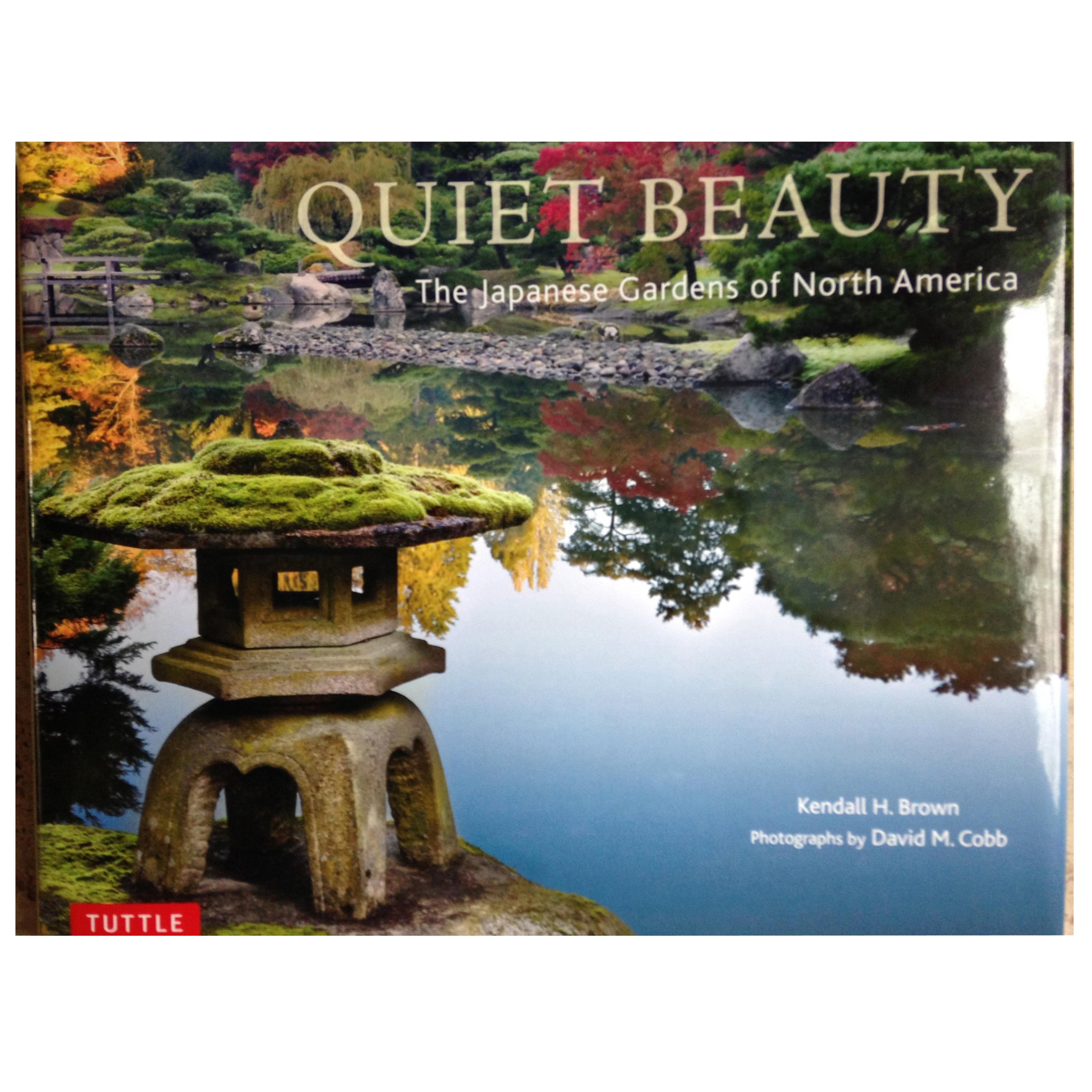 "Quiet Beauty: The Japanese Gardens of North America" Book