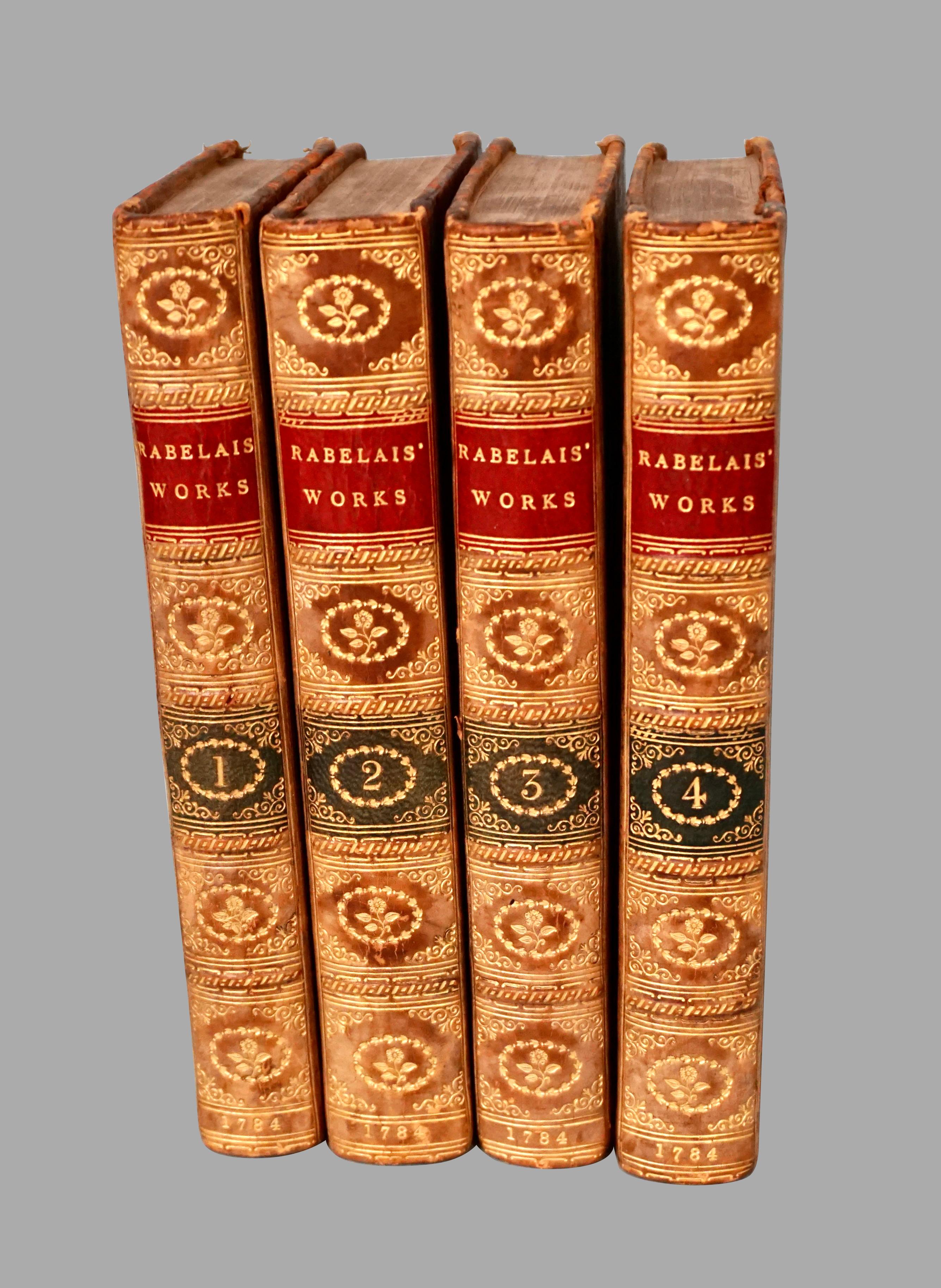 The works of Francis Rabelais, translated from the French in 4 full original calf bindings with gilt tooled spines published in London by T. Evans in the Strand in 1784. Rabelais was a famous French Renaissance writer, physician, humanist, monk and