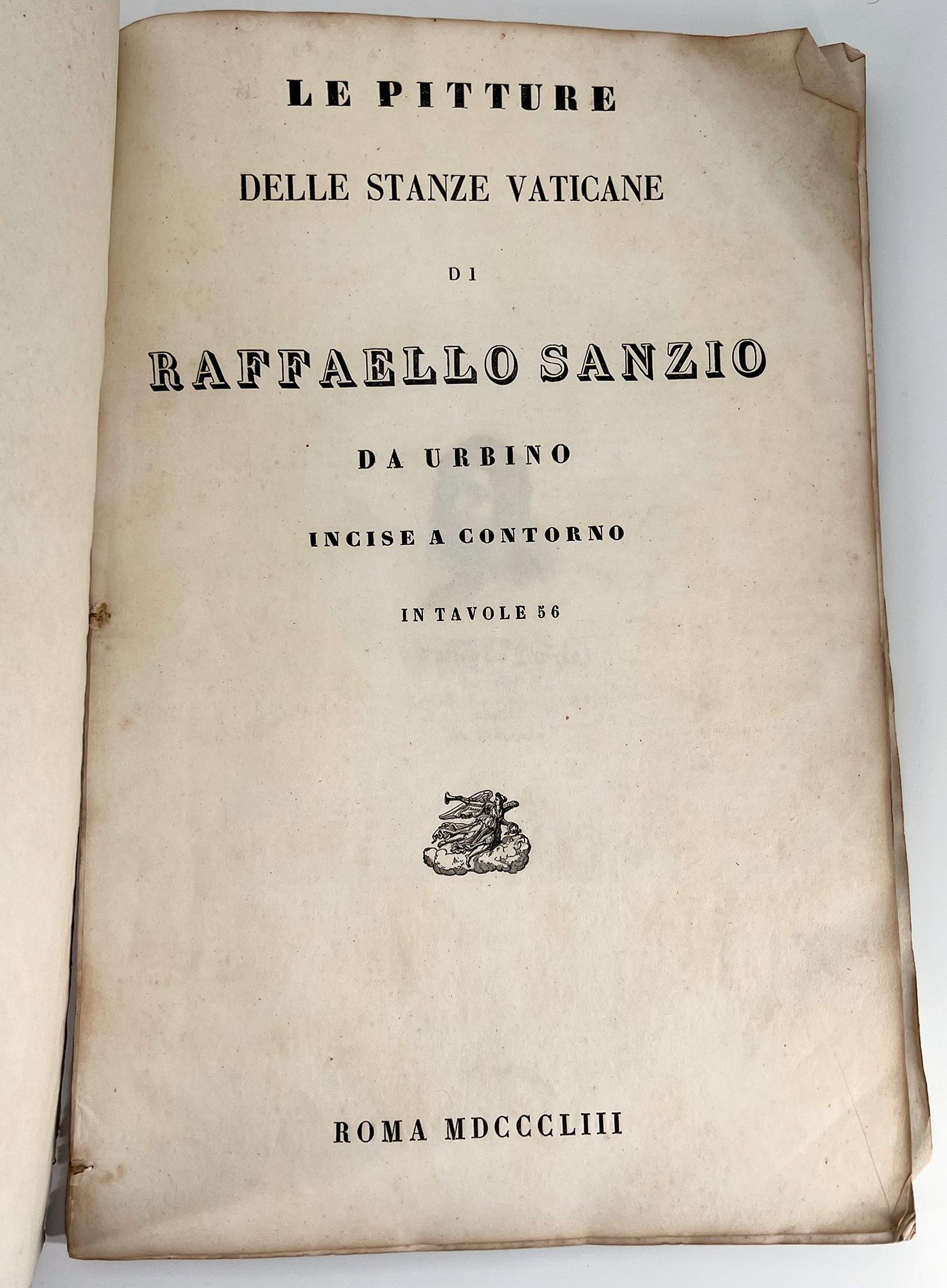 Raphael / Raffaello Sanzio
Le Pitture delle Stanze Vaticane di Raffaello Sanzio da Urbino; incisioni a contorno in 56 tavole

Roma: P & A. Montagnani, 1853. 
Folio, 16 5/8 x 11 pollici (422 x 280 mm), 56 pagine. Frontespizio + 54 tavole, tra cui 2