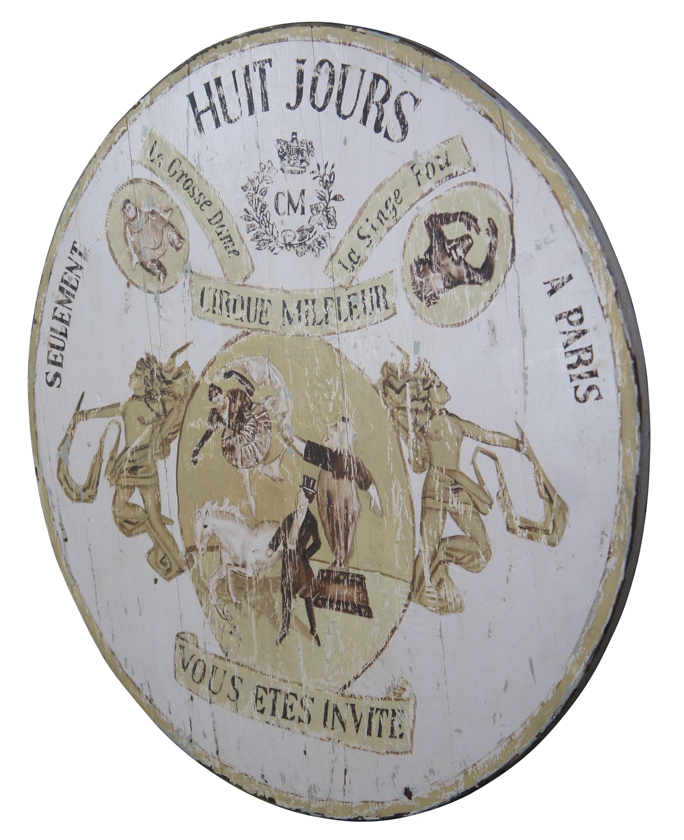 Rare large antique hand painted solid oak plank circus advsertisement featuring an eight day special invite to Cirque Milfleur in Paris France. Seulement, Huit Jours, A Paris, La Grosse Dame (the fat lady), La Singe Fou (the crazy monkey), Vous Etes