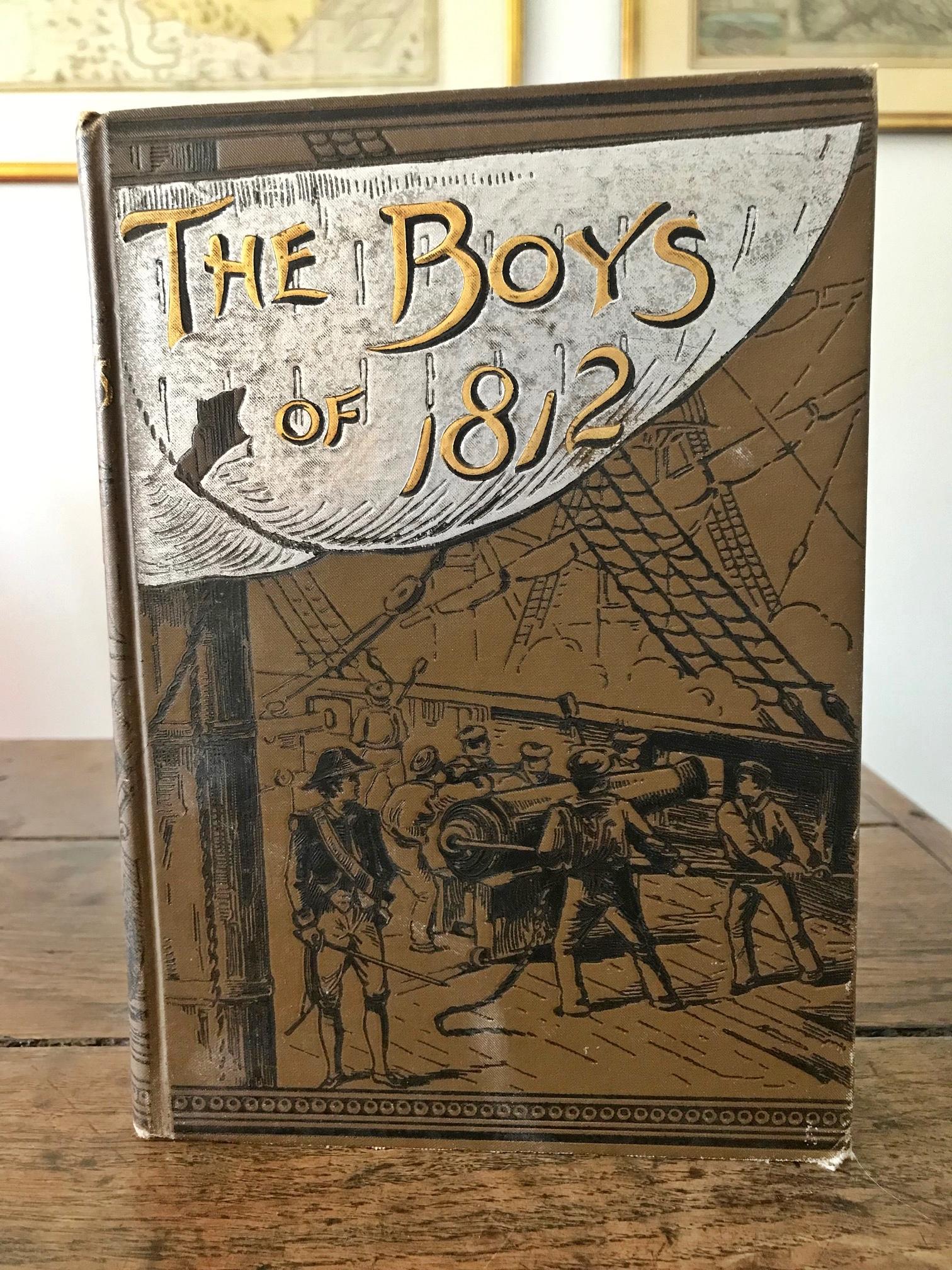 The Boys of 1812 and other Naval Heroes;
By James Russell Soles (Author of 