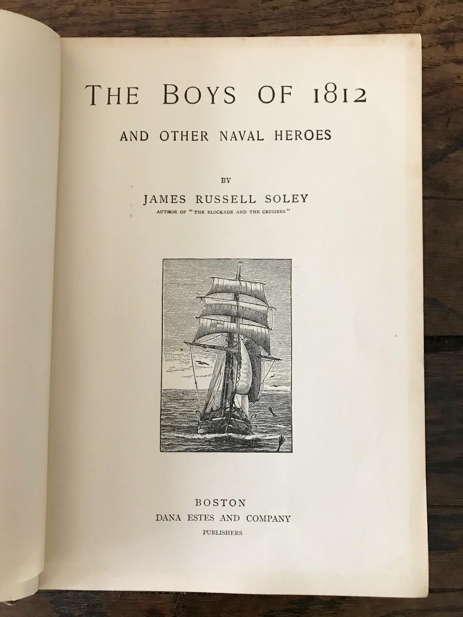 Late 19th Century Rare Navel Book, The Boys of 1812 by James Russell Soley, Copyright 1888 For Sale
