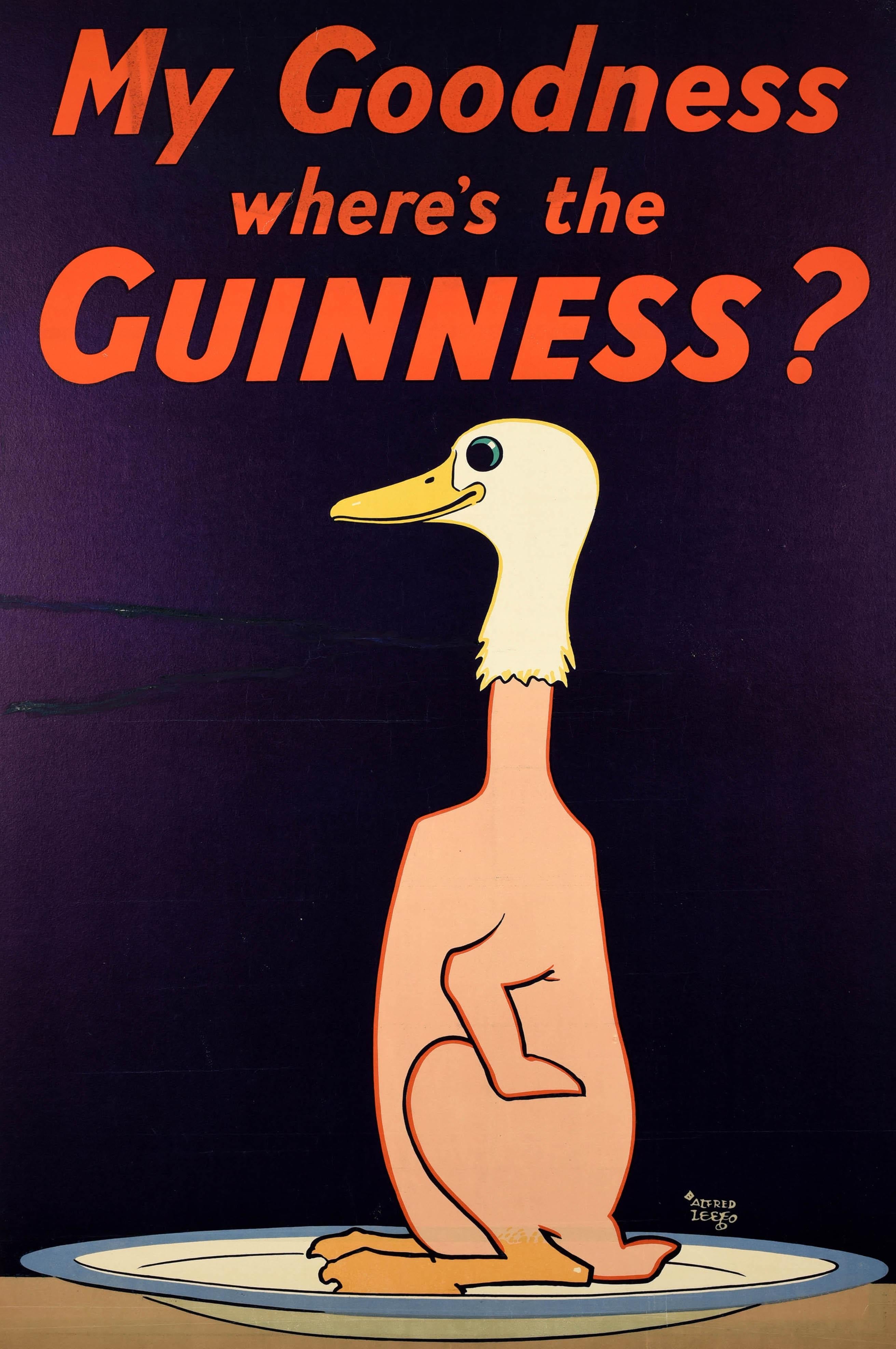 Rare original vintage Guinness poster - My Goodness where's the Guinness? - featuring fun artwork by the British graphic designer Alfred Ambrose Chew Leete (1882–1933) depicting a plucked goose with no feathers on its body smiling and sitting on a